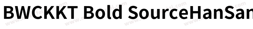 BWCKKT Bold SourceHanSansCN Light字体转换